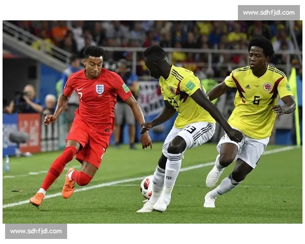 英格兰对阵哥伦比亚比赛预测及双方实力分析展望